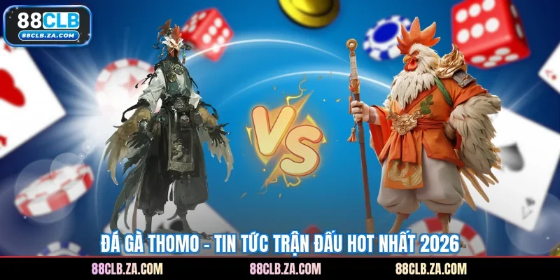Đá Gà Thomo
